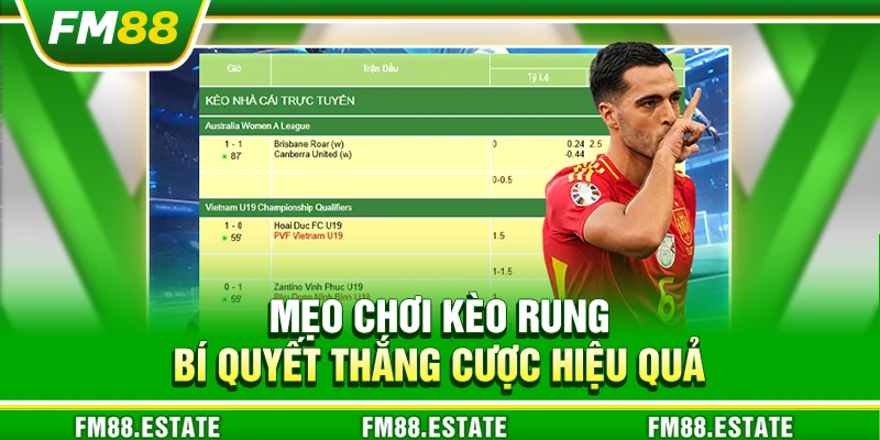 Mẹo chơi kèo rung – Bí quyết thắng cược hiệu quả