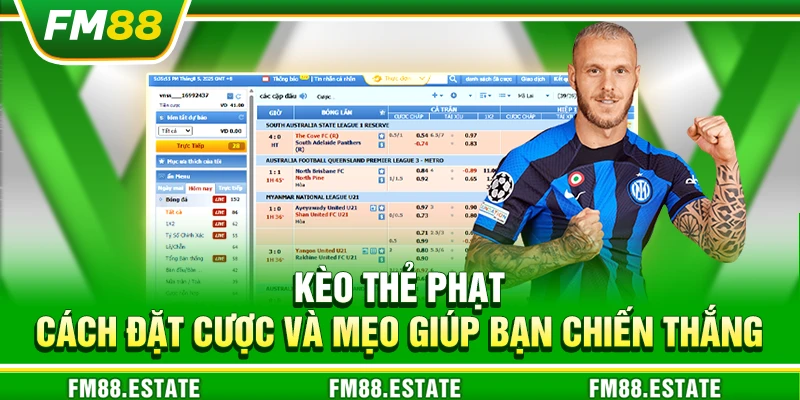 Kèo thẻ phạt – Cách đặt cược và mẹo giúp bạn chiến thắng