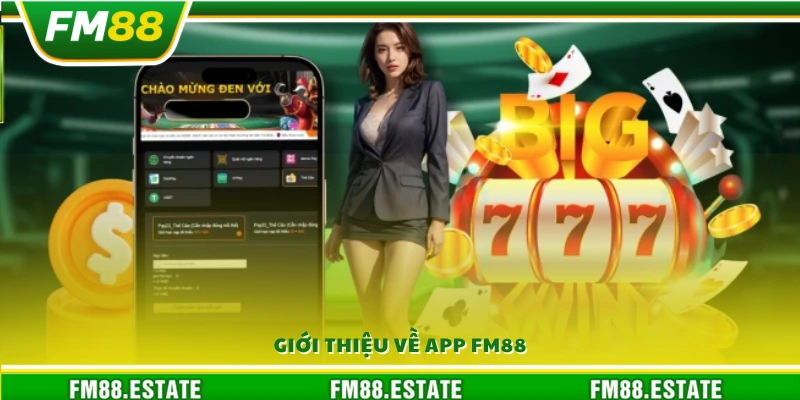 Tải app FM88 - Hướng dẫn cài đặt trên Android và iOS 2 Tổng quan ứng dụng FM 88
