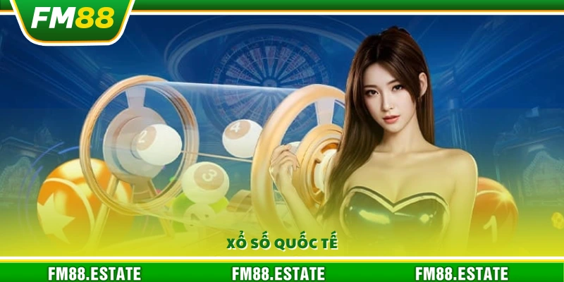 Trò chơi xổ số quốc tế đa dạng và hấp dẫn
